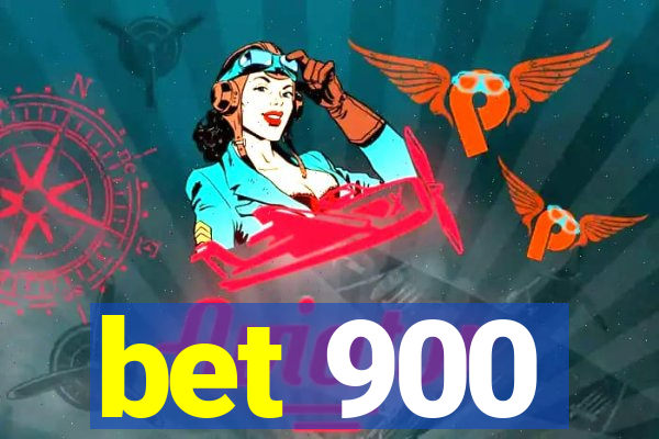 bet 900